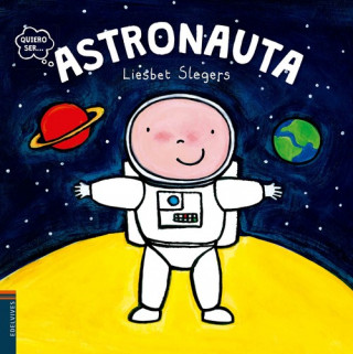 Könyv Quiero Ser Astronauta Liesbet Slegers
