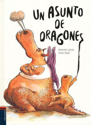 Kniha Un asunto de dragones ALEXANDRE LACROIX