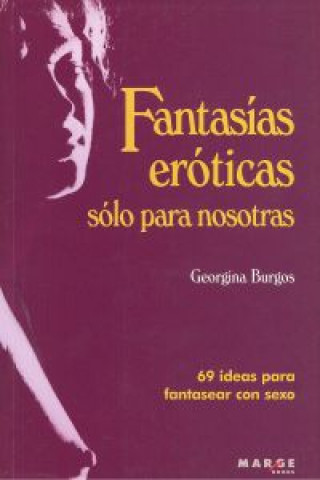 Kniha FANTASIAS EROTICAS SOLO PARA NOSOTRAS GEORGINA BURGOS