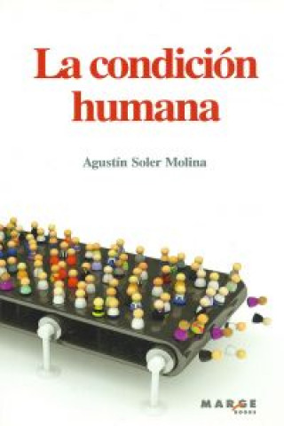Kniha La condición humana Agustín Soler Molina