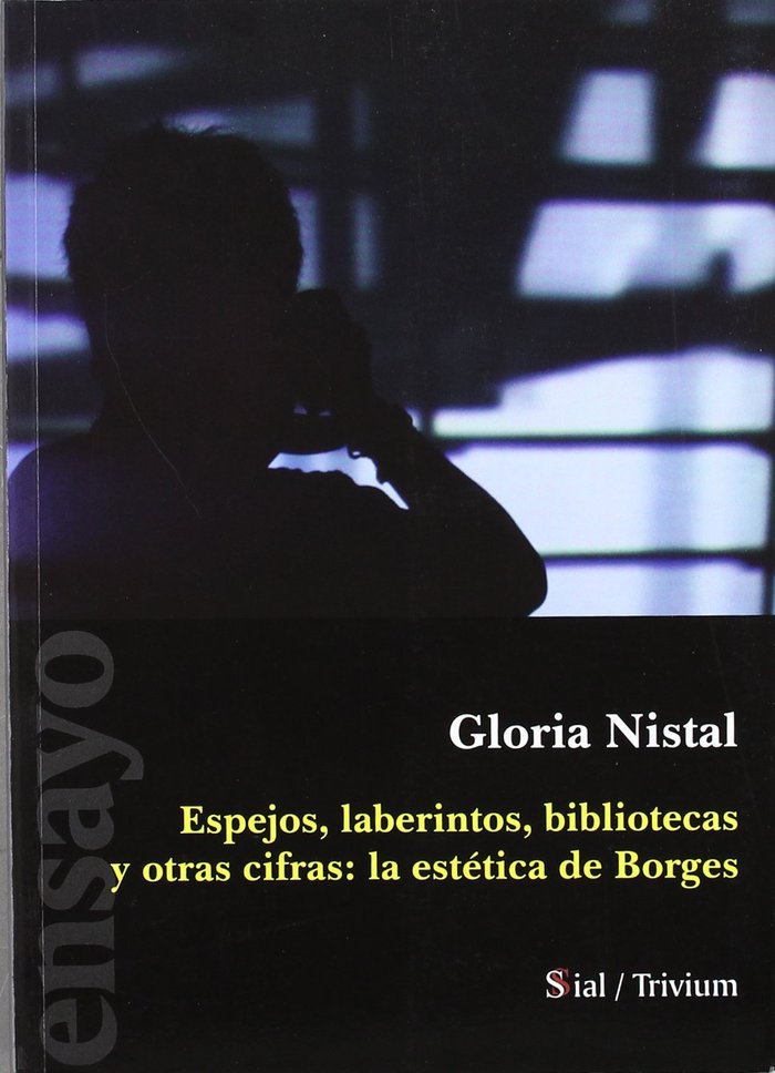 Knjiga Espejos, laberintos y otras cifras : la estética de Borges Gloria Nistal Rosique