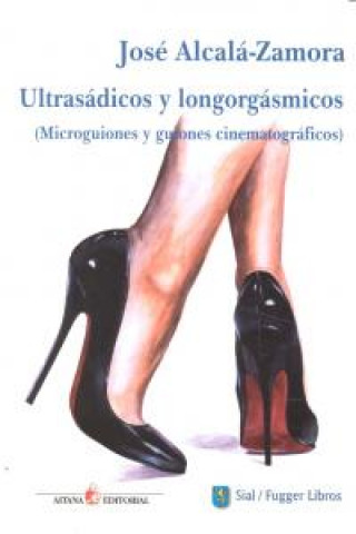 Könyv Ultrasádicos y longorgásmicos José Alcalá-Zamora