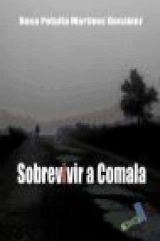 Knjiga SOBREVIVIR A COMALA Martínez González