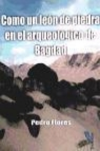 Kniha Como un ladrón de piedra en el arqueológico de Bagdad Pedro Flores del Rosario