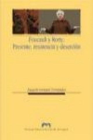 Kniha Foucault y Rorty: Presente, resistencia y deserción 