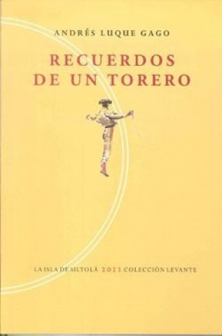 Kniha Recuerdos de un torero Andrés Luque Gago