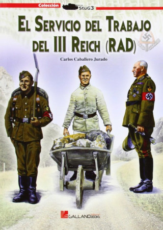 Könyv El servicio de trabajo del III Reich (RAD) Carlos Caballero Jurado