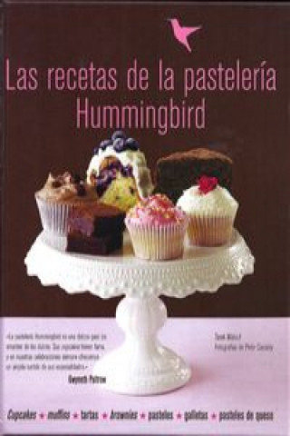 Carte Las recetas de la pastelería Hummingbird : cupcakes, muffins, tartas, brownies, pasteles, galletas, pasteles de queso Tarek Malouf