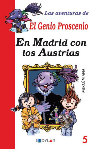 Książka Las aventuras del genio Proscenio. En Madrid con los Austrias Mercé Viana Martínez