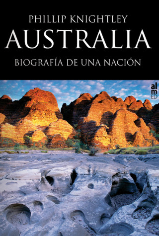 Kniha Australia: biografía de una nación PHILIPP KNIGHTLEY
