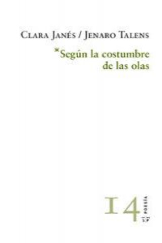Kniha Según la costumbre de las olas Clara Janés