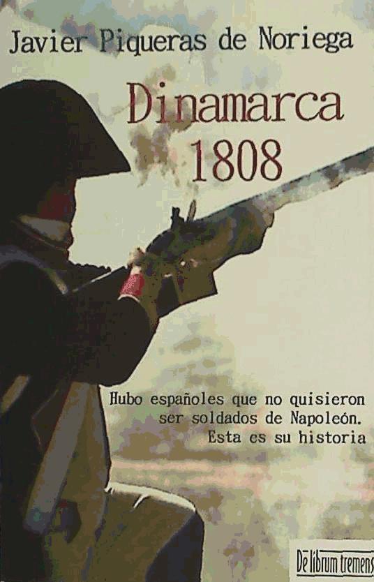 Knjiga Dinamarca 1808 Francisco Javier Piqueras de Noriega