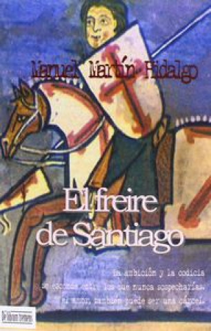 Kniha El Freire de Santiago Manuel Martín Hidalgo