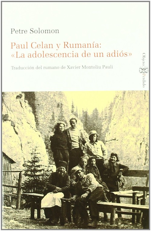 Carte PAUL CELAN Y RUMANIA: LA ADOLESCENCIA DE UN ADIOS 