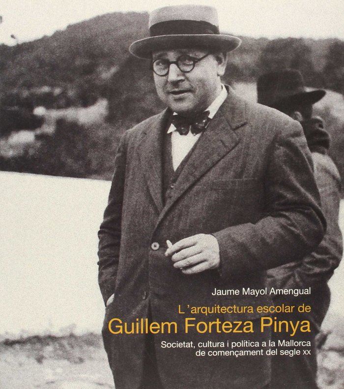 Buch L' ARQUITECTURA ESCOLAR DE GUILLEM FORTEZA PINYA 