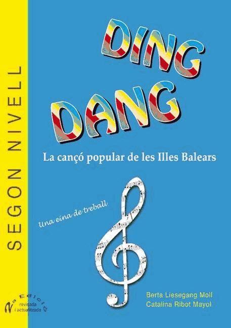 Книга Ding dang : la canço popular de les Illes Balears : una eina de treball, segon nivell Berta Liesegang Moll