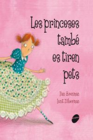 Carte Les princeses també es tiren pets Ian Brenman