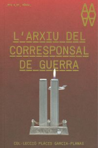 Kniha L'arxiu del corresponsal de guerra. Col·lecció Garcia-Planas 