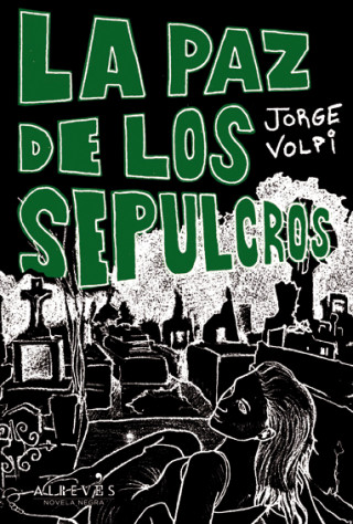 Carte La paz de los sepulcros Jorge Volpi