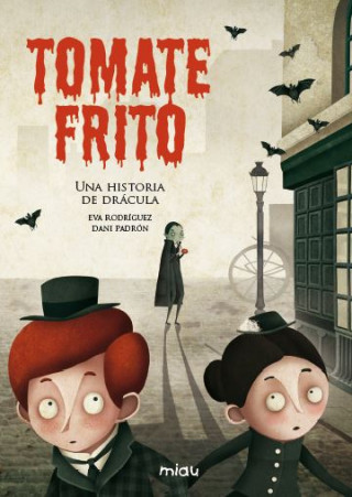 Könyv Tomate frito. Una historia de Drácula Eva Rodríguez Juanes