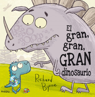 Kniha El gran, gran, gran dinosaurio Richard Byrne