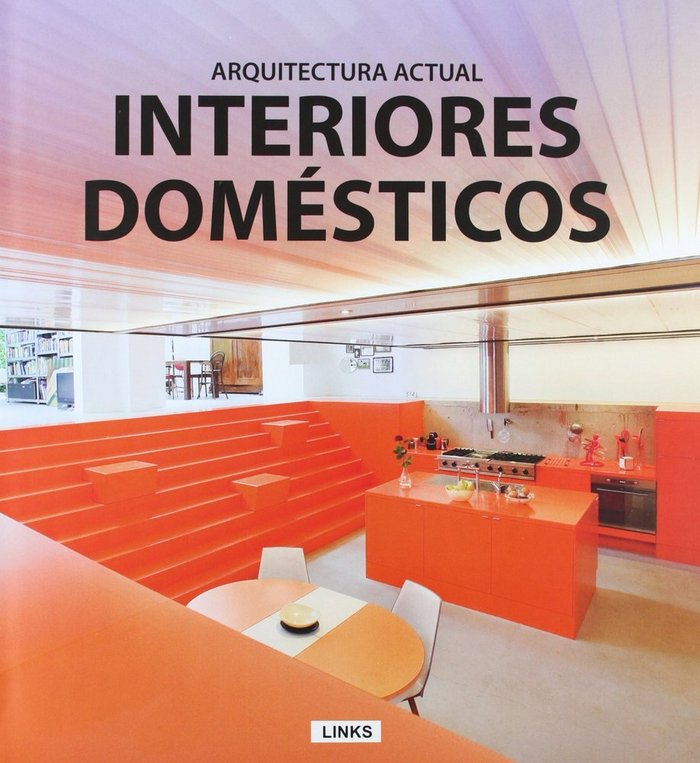 Könyv Interiores domésticos : arquitectura actual Carles Broto i Comerma