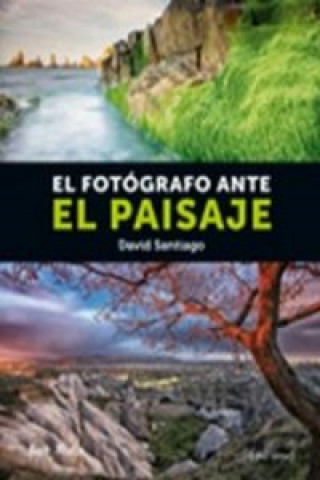 Książka El fotógrafo ante el paisaje DAVID SANTIAGO