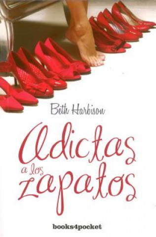 Könyv Adictas a Los Zapatos Beth Harbison