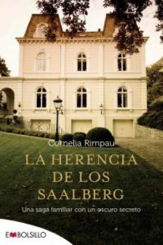 Kniha La herencia de los Saalberg : una saga familiar con un oscuro secreto Cornelia Rimpau