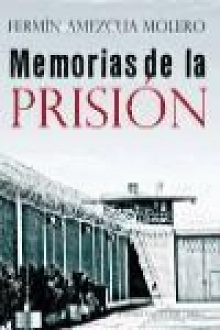 Kniha Memorias de la prisión Fermín Amezcua Molero