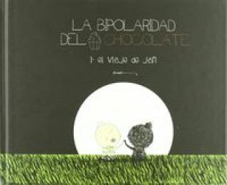 Kniha La bipolaridad del chocholate I, El viaje de Jan Ximo Abadía Pérez