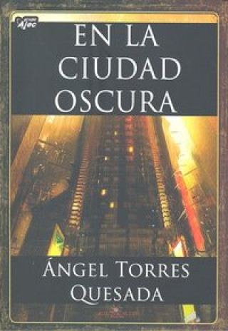 Knjiga En la ciudad oscura Ángel Torres Quesada