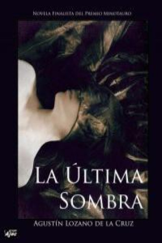 Βιβλίο La última sombra Agustín Lozano de la Cruz