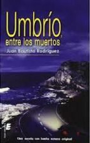 Knjiga Umbrío, entre los muertos Juan Bautista Rodríguez