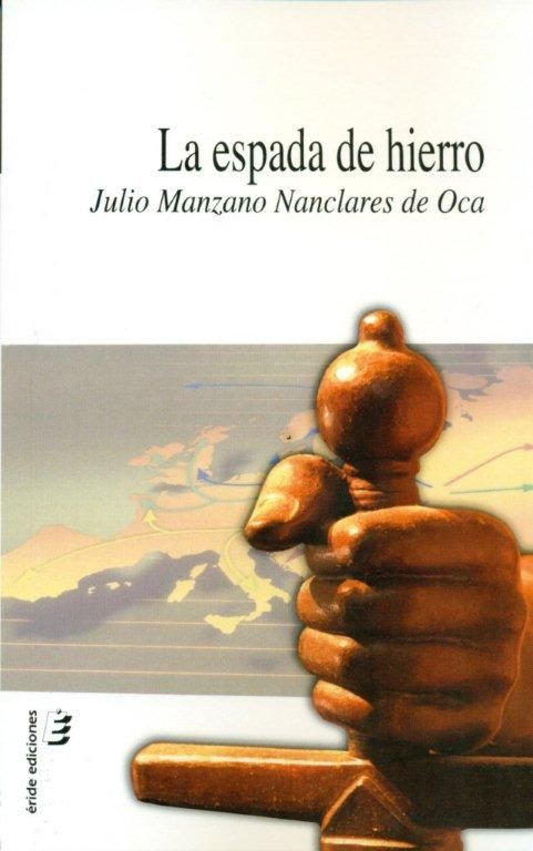 Kniha La espada de hierro Julio Manzanaro Nanclares de Oca