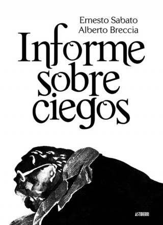 Knjiga Informe sobre ciegos Alberto Breccia