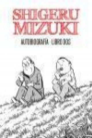 Kniha Autobiografía: libro dos Shigeru Mizuki