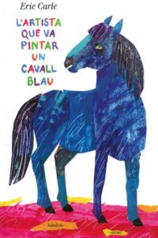 Carte L'artista que va pintar un cavall blau Eric Carle