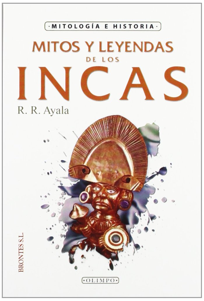 Книга Mitos y leyendas de los incas R. R. Ayala