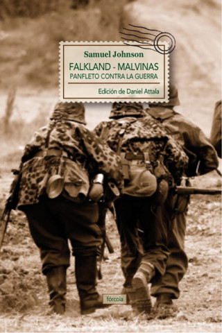 Carte Falkland-Malvinas : panfleto contra la guerra : sobre las recientes negociaciones en torno a las islas Falkland (1771) Samuel Johnson