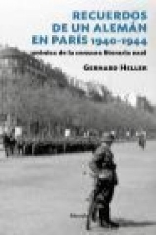 Kniha Recuerdos de un alemán en París, 1940-1944 : crónica de la censura literaria nazi Fernando Castillo Cáceres