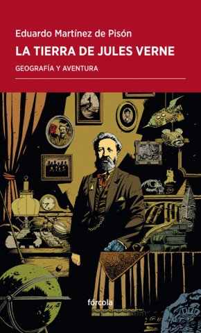 Kniha La Tierra de Jules Verne : geografía y aventura Eduardo Martínez de Pisón