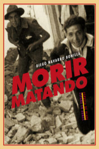 Livre Morir matando Diego Navarro Bonilla