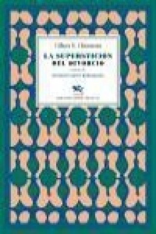 Book La superstición del divorcio ; Divorcio versus democracia G. K. Chesterton