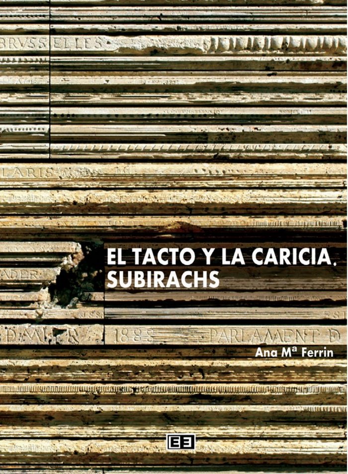 Carte El tacto y la caricia : Subirachs Ana María Férrin Jaraquemada