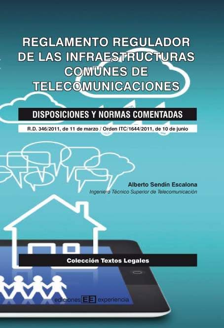 Книга Reglamento regulador de las infraestructuras comunes de telecomunicaciones : disposiciones y normas comentadas Alberto Sendín Escalona