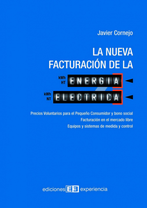 Knjiga La nueva facturación de la energía eléctrica Javier Cornejo Reizábal