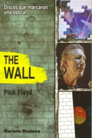 Kniha The wall, de Pink Floyd Mariano Muniesa Caveda