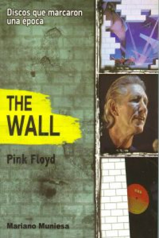 Knjiga The wall, de Pink Floyd Mariano Muniesa Caveda