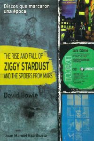 Kniha The rise ansd fall of Ziggy Stardust and the spiders from mars, de David Bowie Joan Manuel Escrihuela Ruiz